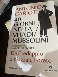 40 giorni nella vita di Mussolini