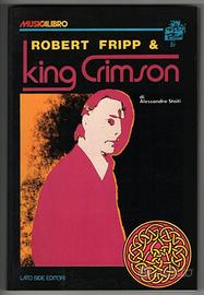 Alessandro Staiti: ROBERT FRIPP & KING CRIMSON