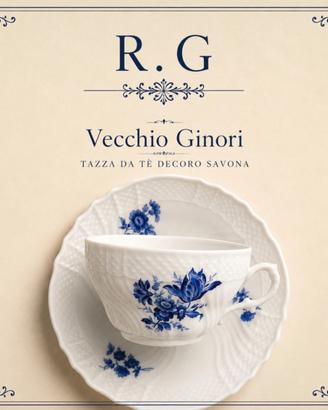 Vecchio Ginori / Tazza da te “ decoro Savona