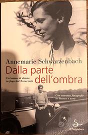 Annemarie Schwarzenbach. Dalla parte dell’ombra