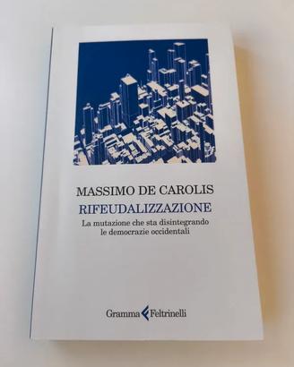 Massimo De Carolis - Rifeudalizzazione (2025)