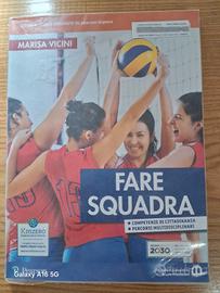 Fare squadra.