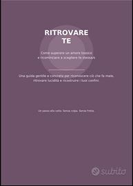 “Ritrovare te” - Guida di benessere personale"