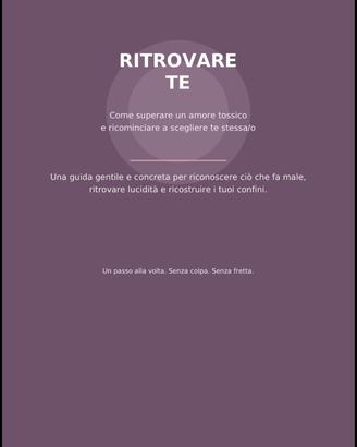 “Ritrovare te” - Guida di benessere personale"