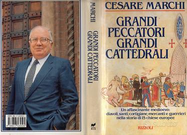 Cesare Marchi, Grandi peccatori grandi cattedrali