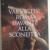 Vae victis! Roma davanti alla sconfitta