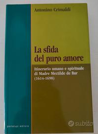 La sfida del puro amore Madre Mectilde de Bar