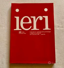 ieri ediz. Rai calendario ragionato dei personaggi