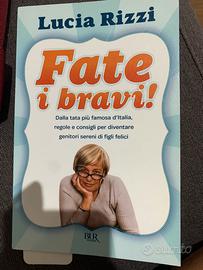 Libro: fate i bravi di Lucia Rizzi