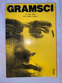 Libro- GRAMSCI- le sue idee nel nostro tempo