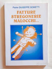Fatture Stregonerie Malocchi Esistono?Come liberar