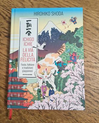 Libro "Ichigo ichie: la via della felicità"