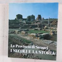 La provincia di Sassari - I secoli e la storia