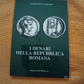 I DENARI DELLA REPUBBLICA ROMANA libro