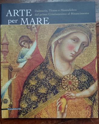 Arte per mare. Titano e Montefeltro 