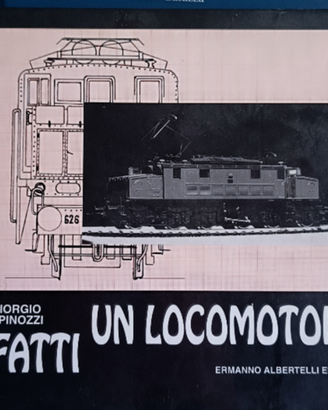 Fatti un Locomotore  di G. Spinozzi. Treni modelli