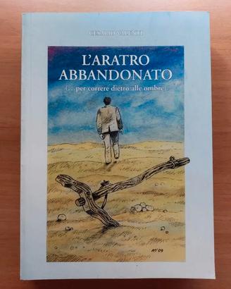 Libro L'aratro abbandonato di Cesario Valenti