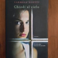 " Chiedi al cielo" Carmela Scotti 