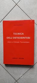Tecnica dell'osteosintesi Verduci editore 1975