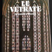 Volume “Le vetrate” tecnica e storia