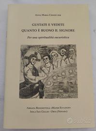 Gustate e vedete quanto è buono il Signore....