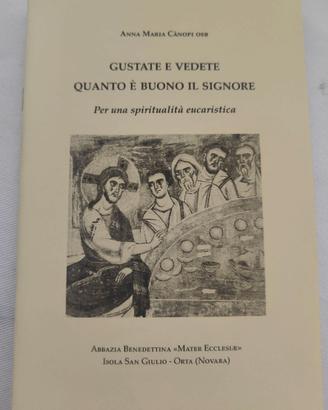 Gustate e vedete quanto è buono il Signore....