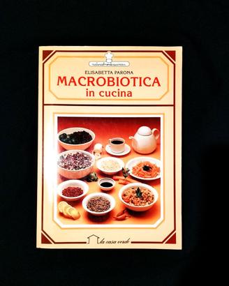MACROBIOTICA IN CUCINA *manuale con illustrazioni*