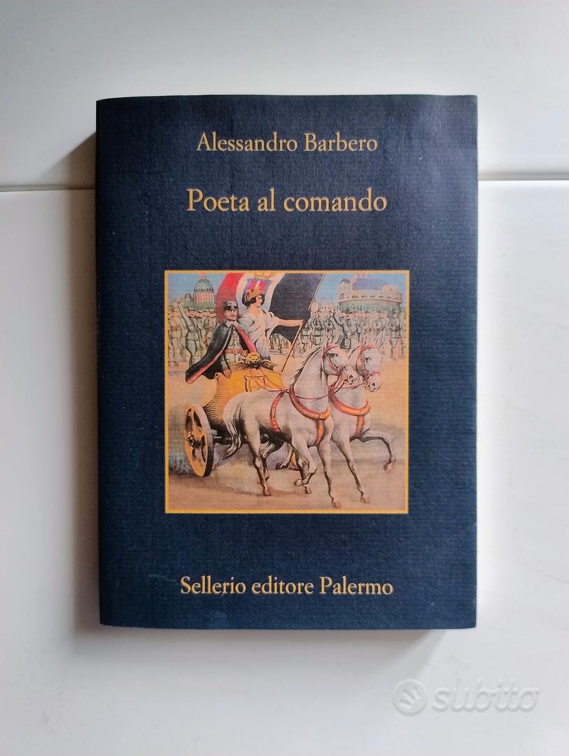 Poeta al comando di Alessandro Barbero - Sellerio