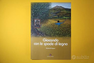 Giocando con le spade di legno - Donato Di Capua