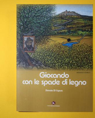 Giocando con le spade di legno - Donato Di Capua