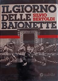 "Il Giorno delle Baionette" di Silvio Bertoldi