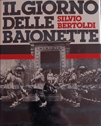 "Il Giorno delle Baionette" di Silvio Bertoldi
