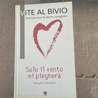 solo il vento mi piegherà-Wangari Maathai