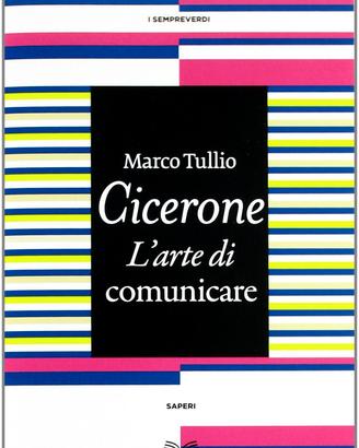 "L'arte di comunicare" libro di Cicerone
