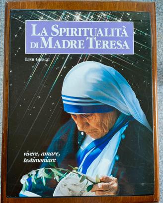 La Spiritualità di Madre Teresa