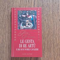 Libro le gesta di Re Artù e dei suoi nobili Cavali
