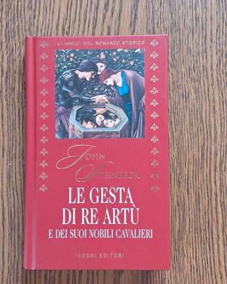 Libro le gesta di Re Artù e dei suoi nobili Cavali