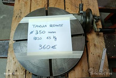 Tavola rotante 350 mm - torneria lavor. meccaniche