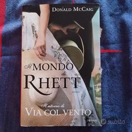 Libro Il mondo di Rhett. Il ritorno di «Via col ve