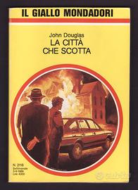 LA CITTÀ CHE SCOTTA - Il Giallo Mondadori N. 2118