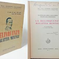 LA DELINQUENZA MALATTIA MENTALE - CALLIGARIS 1942