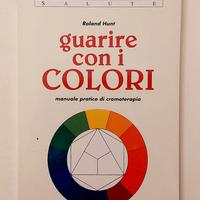 Manuale pratico di cromoterapia di Roland Hunt