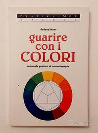Manuale pratico di cromoterapia di Roland Hunt