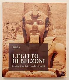 L’EGITTO DI BELZONI.Un gigante nella terra delle