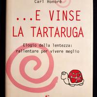 ...E VINSE LA TARTARUGA, Carl Honoré