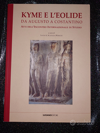 Kyme e l'Eolide. Da Augusto a Costantino. Atti del