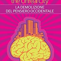 Esolen, Sex and the Unreal city. La demolizione