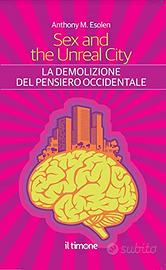 Esolen, Sex and the Unreal city. La demolizione