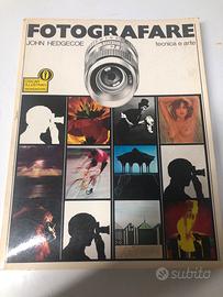 Fotografare  Tecnica e Arte John Hedgecoe