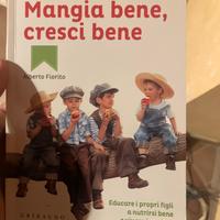 Libro mangia bene cresci bene